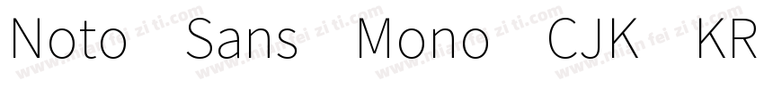 Noto Sans Mono CJK KR Regular Regul字体转换